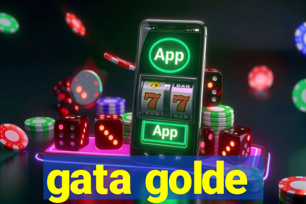 gata golde