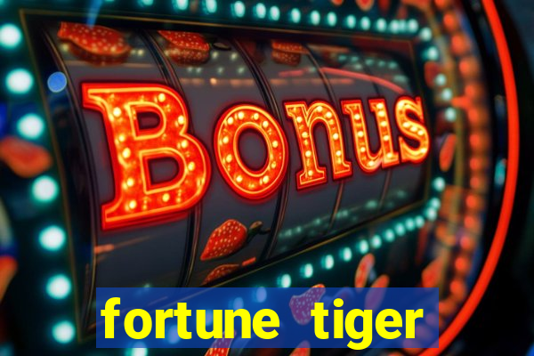 fortune tiger deposito de 1 real