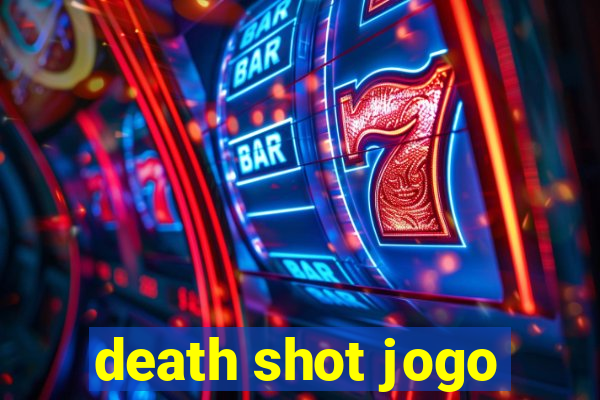 death shot jogo