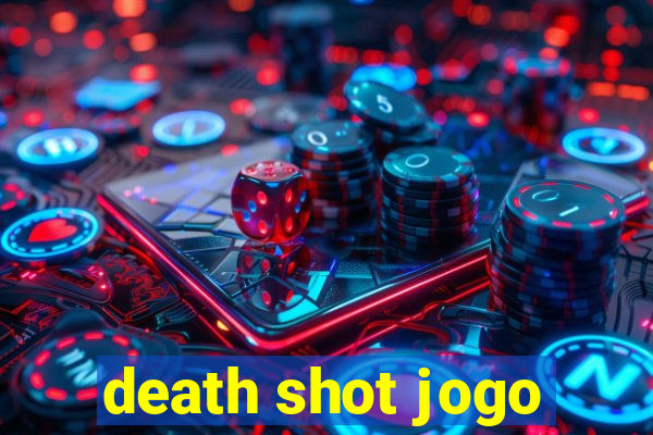 death shot jogo