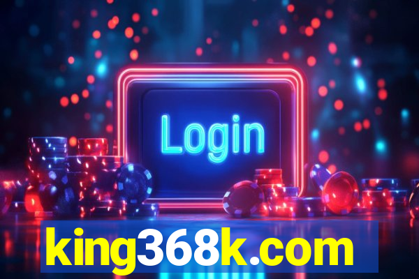 king368k.com