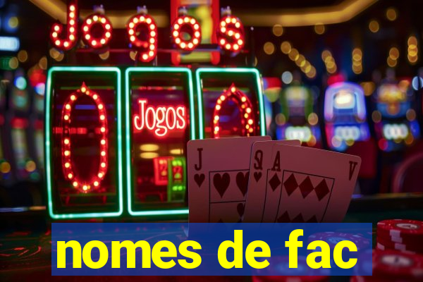 nomes de fac