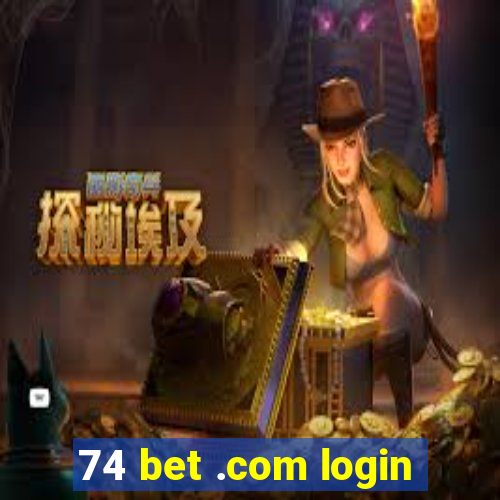 74 bet .com login