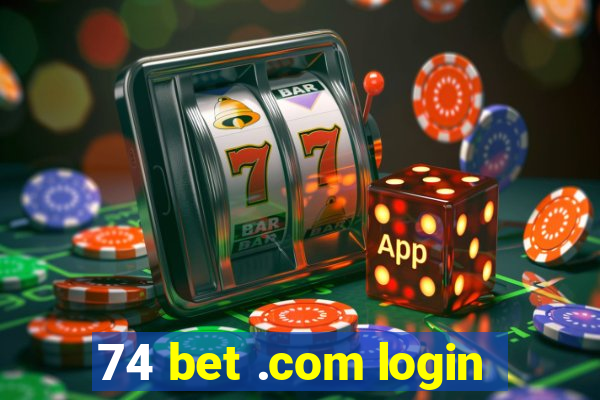 74 bet .com login