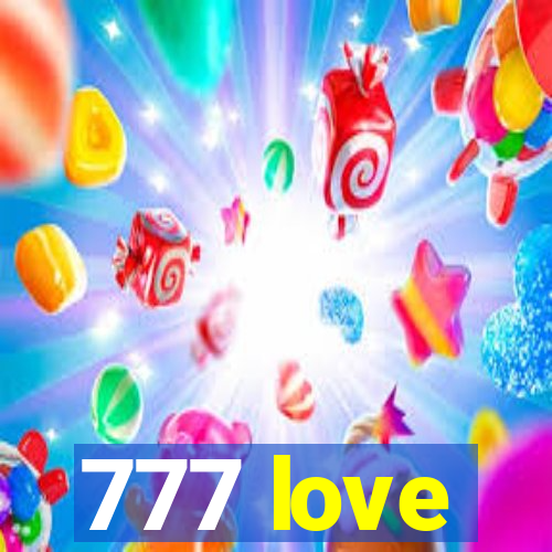 777 love