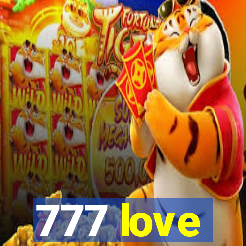 777 love