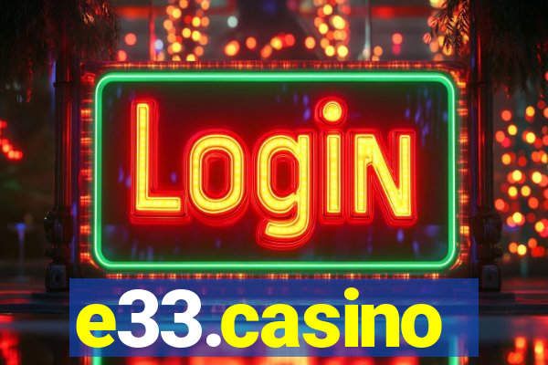 e33.casino