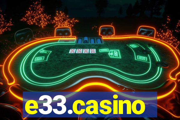 e33.casino