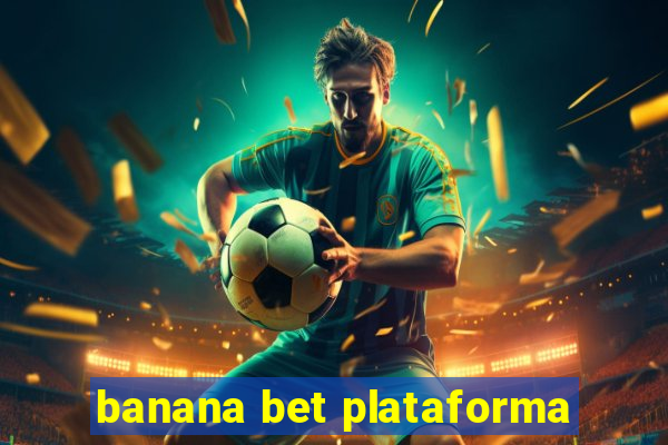 banana bet plataforma