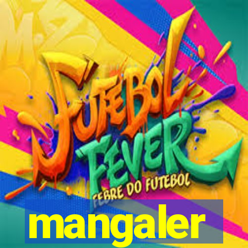 mangaler