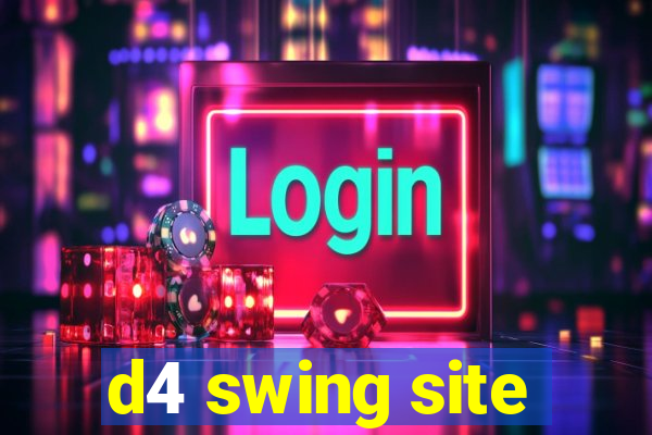 d4 swing site