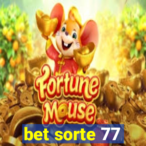 bet sorte 77