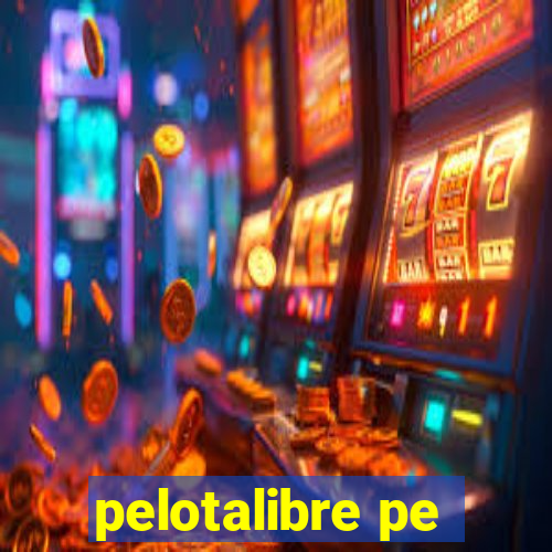 pelotalibre pe