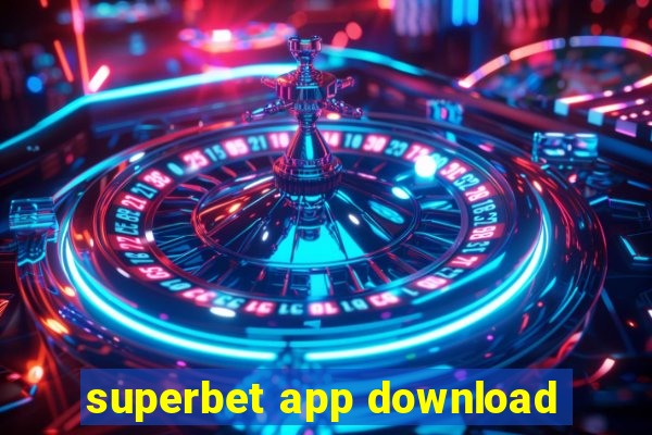 superbet app download