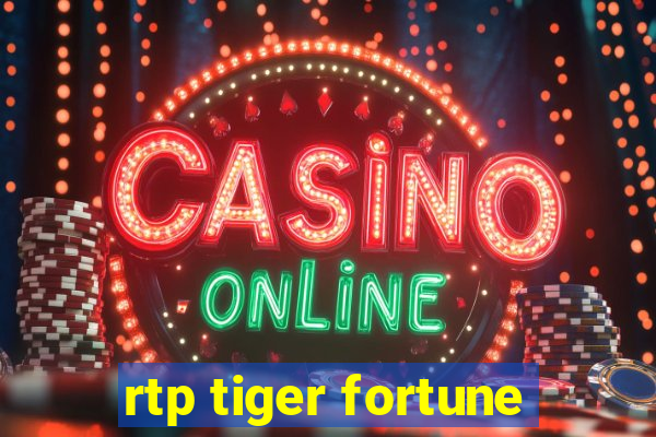 rtp tiger fortune