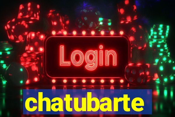 chatubarte