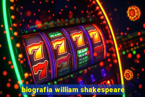 biografia william shakespeare