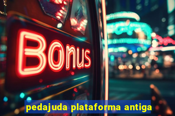 pedajuda plataforma antiga