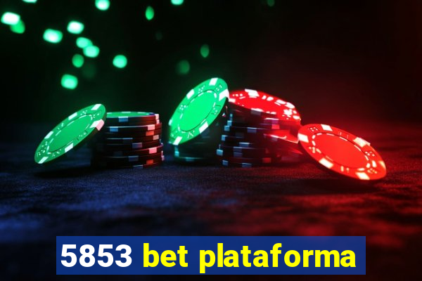 5853 bet plataforma