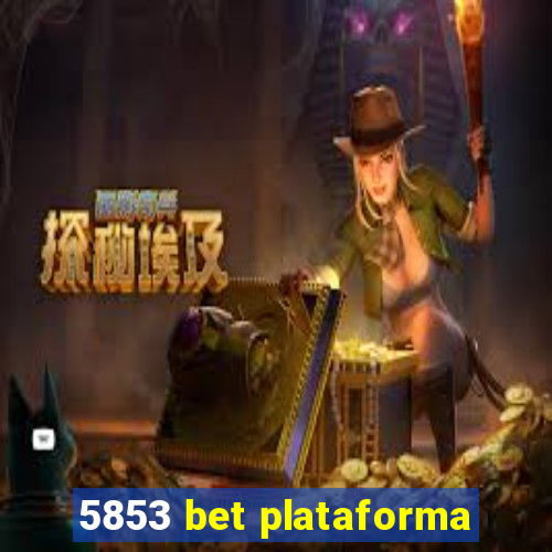 5853 bet plataforma