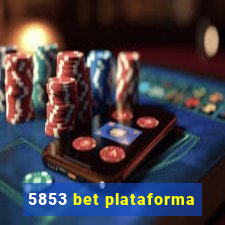 5853 bet plataforma