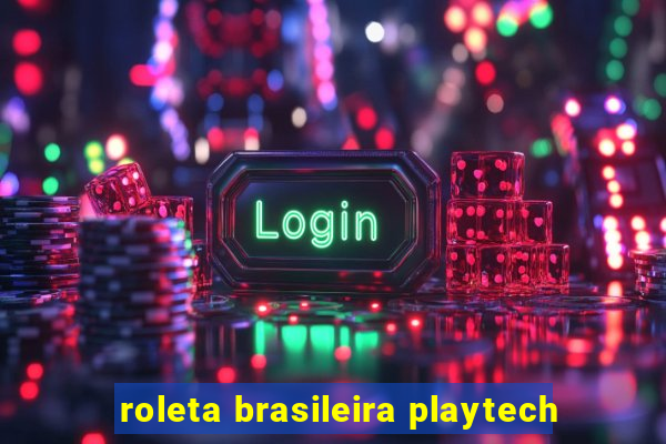 roleta brasileira playtech