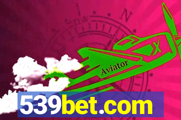 539bet.com