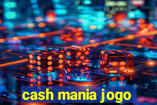 cash mania jogo