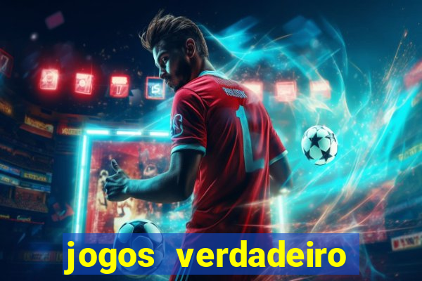 jogos verdadeiro para ganhar dinheiro