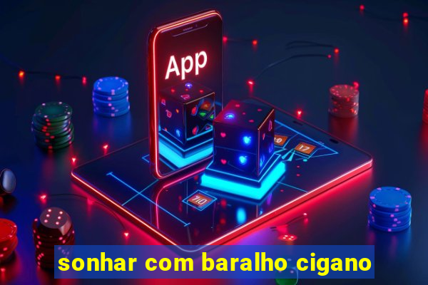 sonhar com baralho cigano