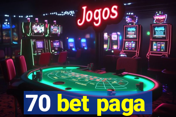 70 bet paga