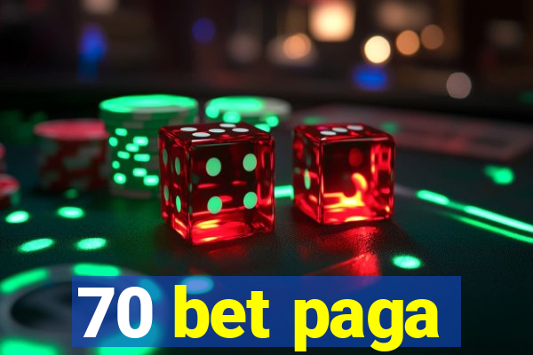 70 bet paga