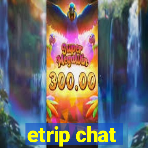 etrip chat