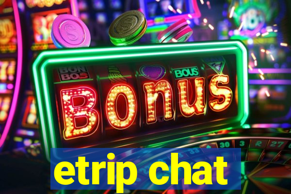 etrip chat