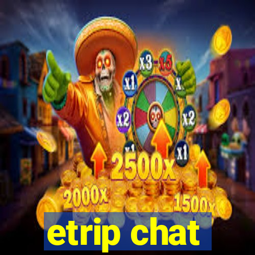 etrip chat