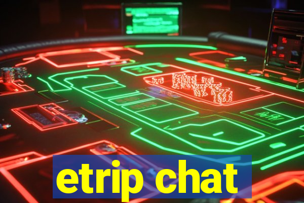 etrip chat