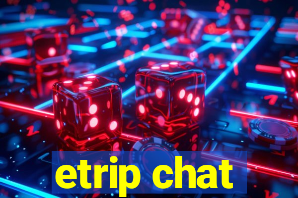 etrip chat