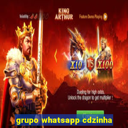 grupo whatsapp cdzinha