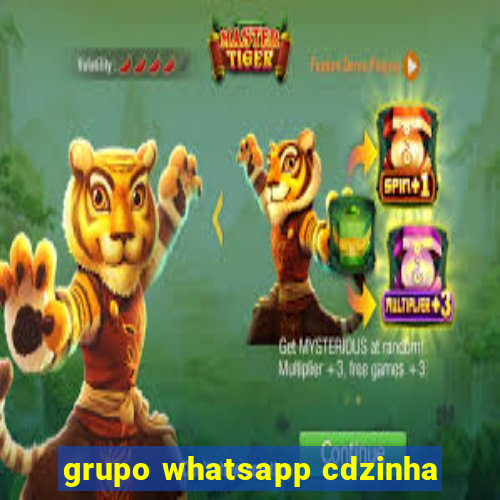 grupo whatsapp cdzinha