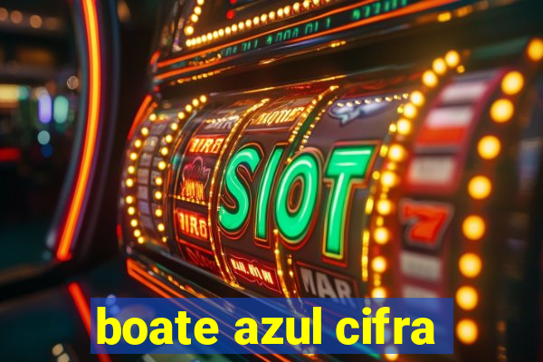 boate azul cifra