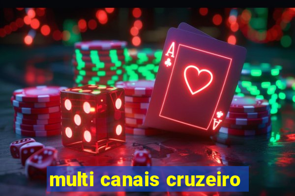 multi canais cruzeiro