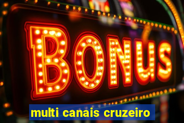 multi canais cruzeiro