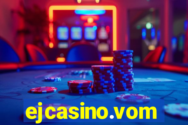 ejcasino.vom