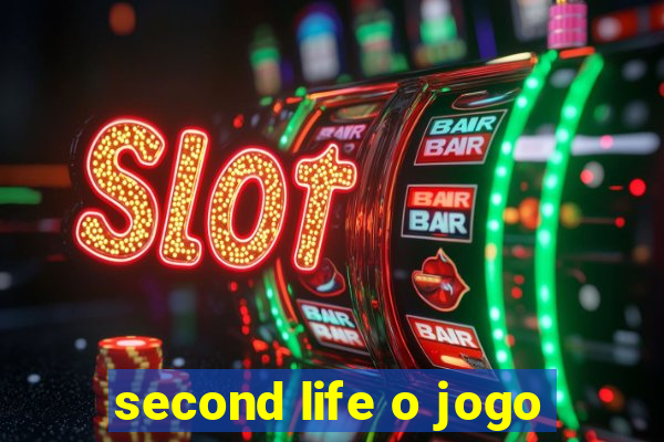 second life o jogo