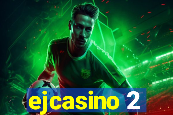 ejcasino 2