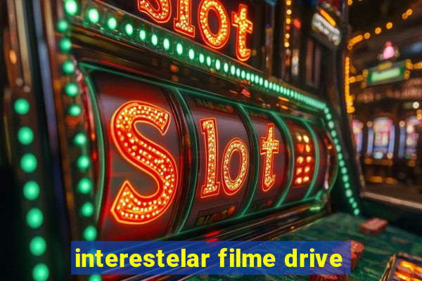 interestelar filme drive