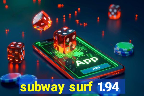 subway surf 1.94