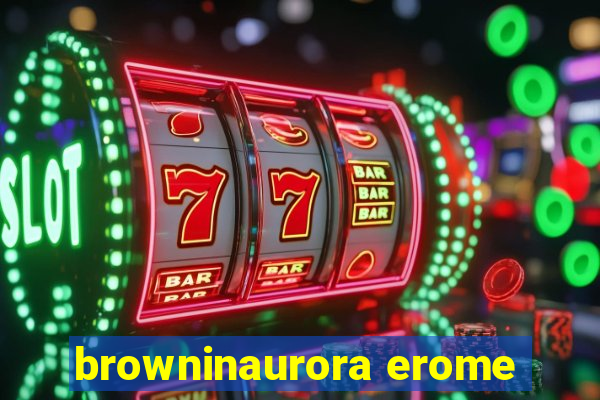 browninaurora erome