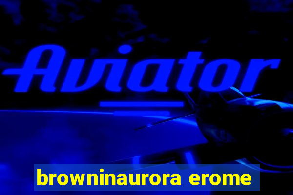 browninaurora erome