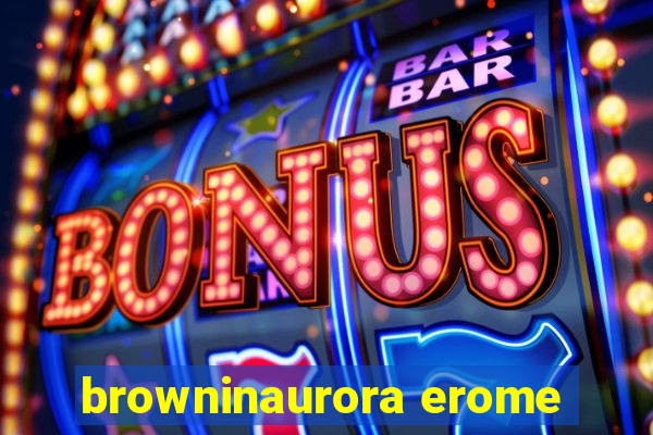 browninaurora erome